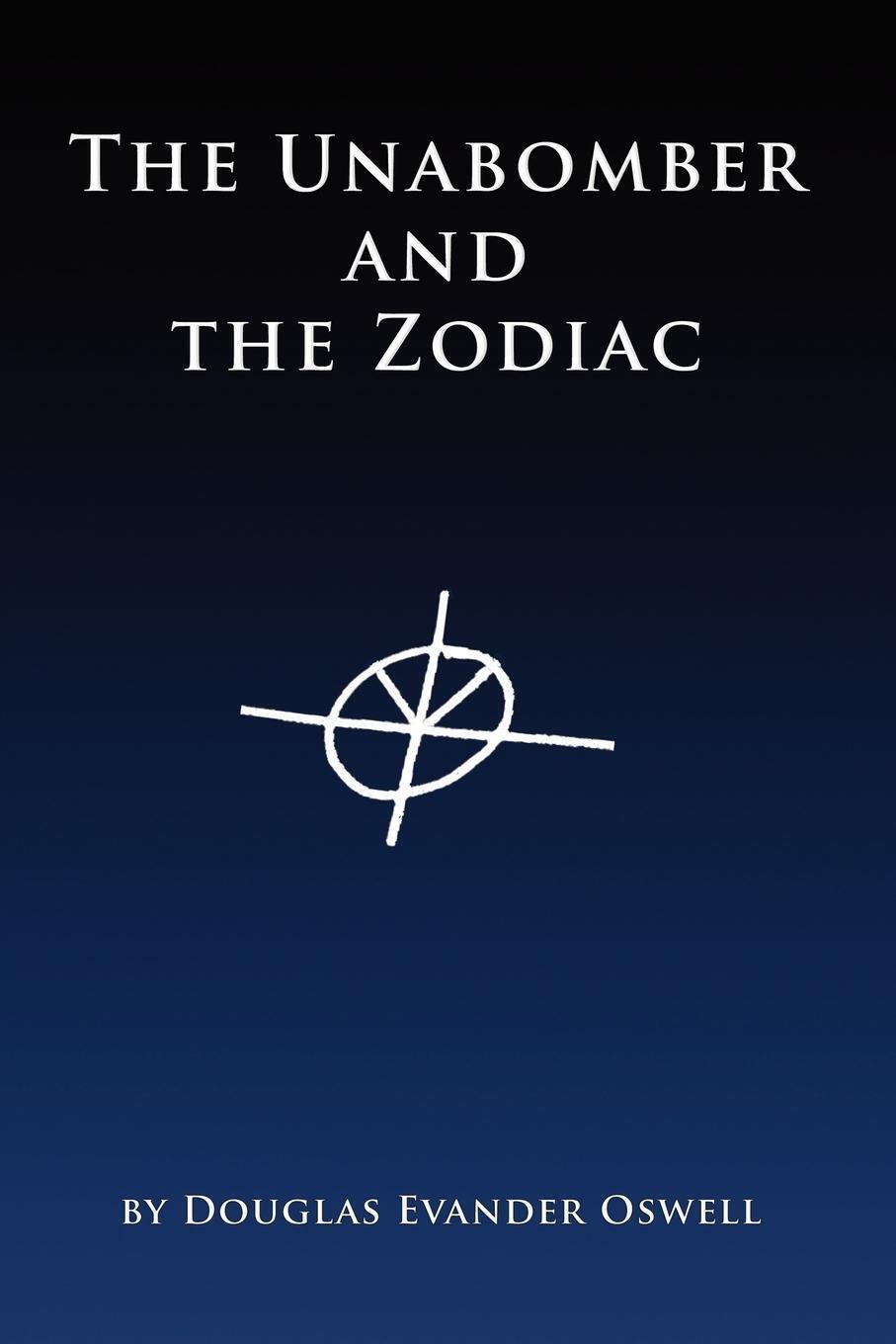 Thumbnail - The Unabomber And The Zodiac Douglas Evander Oswell Taschenbuch
