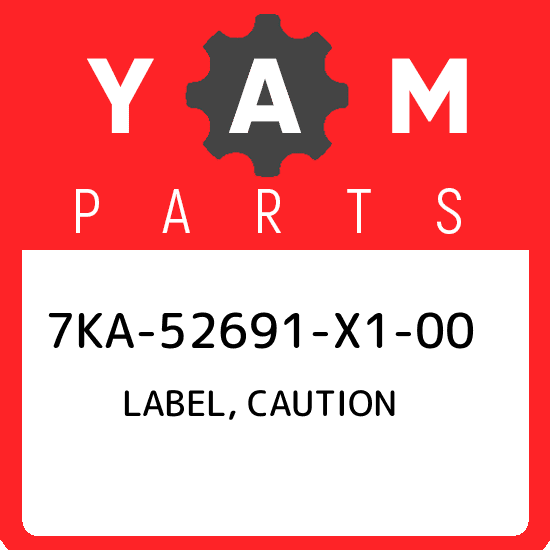 7KA-52691-X1-00 Yamaha Label, caution 7KA52691X100, New Genuine
