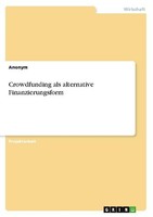 Crowdfunding Als Alternative Finanzierungsform Anonymous