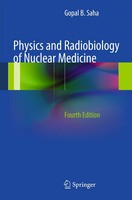 Gopal B. Saha | Physics And Radiobiology Of Nuclear Medicine | Taschenbuch | Xvi