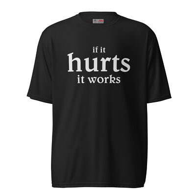 If It Hurts OG Athletic Performance T Shirt