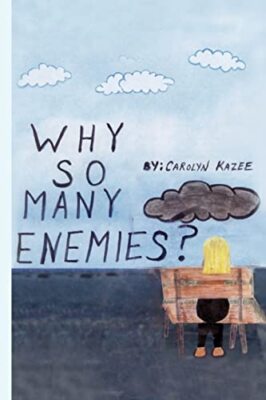 KAZEE - WHY SO MANY ENEMIES - New paperback or softback - X555z