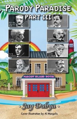 Parody Paradise, Part III by Jay Dubya Paperback Book