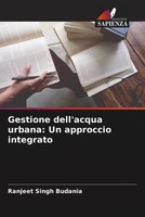 Ranjeet Singh Budania | Gestione Dell'acqua Urbana: Un Approccio Integrato