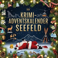 Der Krimi-Adventskalender Seefeld MordsverdäChtig In 24 Akten Jonah Becker Buch