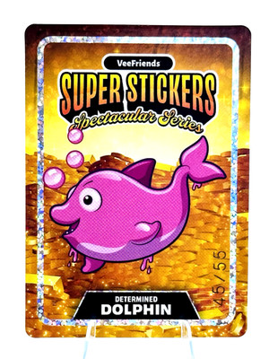  45/55 2026 VeeFriends Super Stickers Bubblegum/Gold Holo DETERMINED DOLPHIN