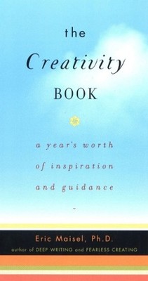 Creativity Book: A Years Worth of Inspiration and Guidance by Eric Maisel (Engli