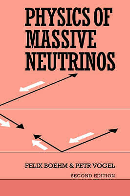 Physics of Massive Neutrinos Boehm Vogel Hardback Cambridge University Press 2e