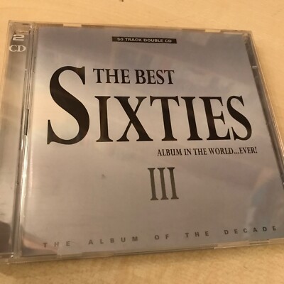 VARIOUS - THE BEST SIXTIES ALBUM IN THE WORLD...EVER 3 (2CD ALBUM) 50 tracks