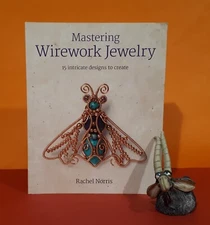 Rachel Norris: Mastering Wirework Jewelry - 15 Intricate Designs to Create