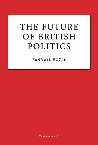 Thumbnail - Frankie Boyle The Future Of British Politics (taschenbuch)