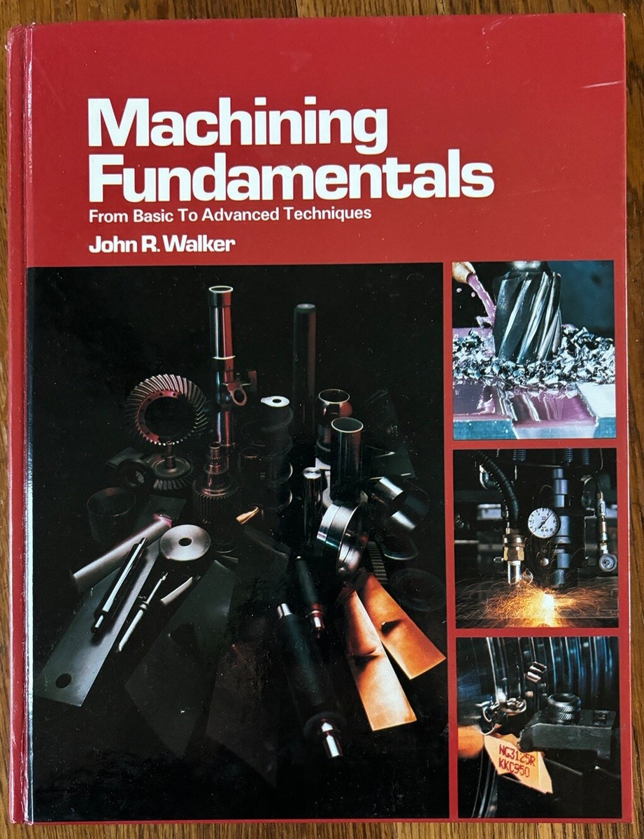 Machining Fundamentals　MACHINING FUNDAME Machining Fundamentals by John R. Walker ( Hardcover ) | eBay