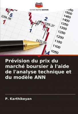 P. Karthikeyan | Prévision du prix du marché boursier à l'aide de l'analyse...