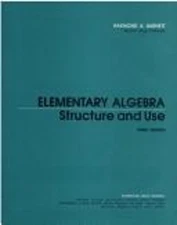 Elementary Algebra : Structure and Use Hardcover Raymond A. Barne