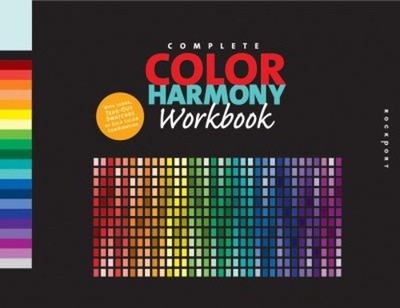 The Complete Color Harmony Workbook : A Workbook and Guide to Cre