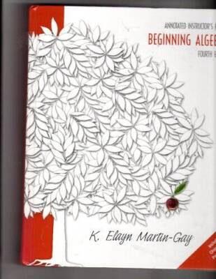 Beginning Algebra, Annotated Teachers Edition, Fourth Edition - GOOD