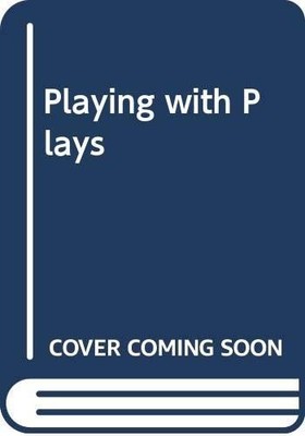 Playing with Plays