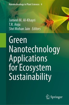 Green Nanotechnology Applications for Ecosystem Sustainability Jameel M. Al-Khay