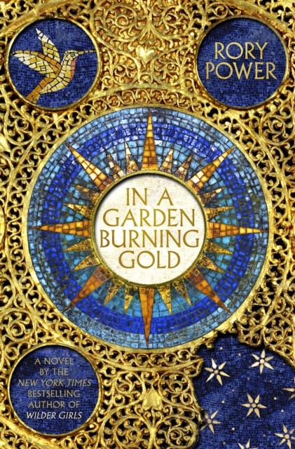 In A Garden Burning Gold by Rory Power (Paperback Book)