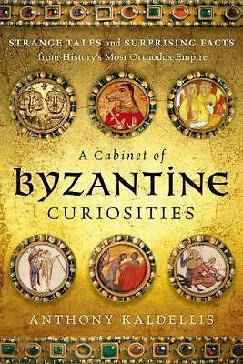 #ad A Cabinet of Byzantine Curiosities: Strange Tales and Surprising Facts from Hist $16.85