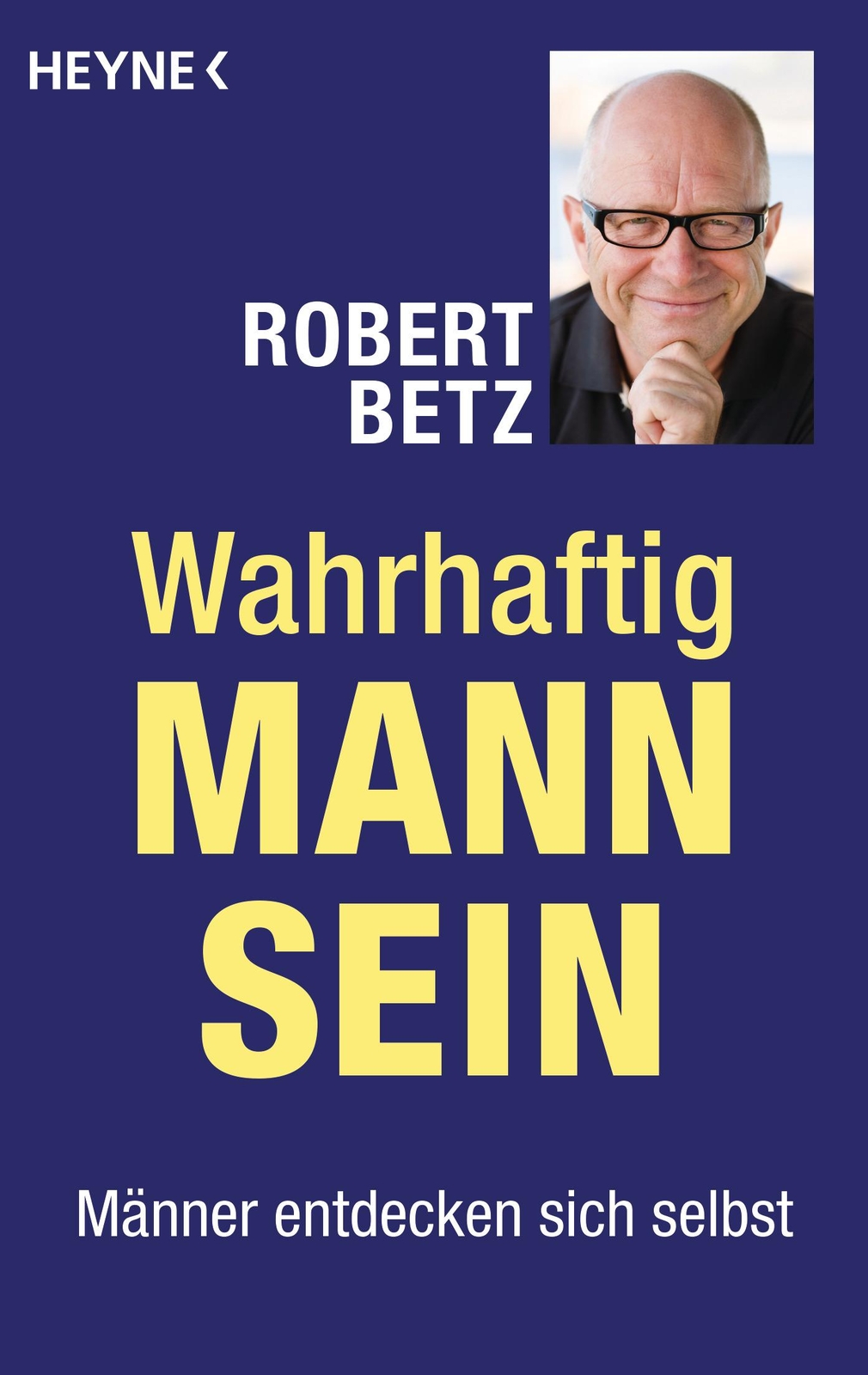 Betz Robert. Wahrhaftig Mann Sein.