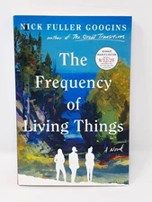 *ARC* The Frequency of Living Things by Nick Fuller Googins (2025, Softcover)