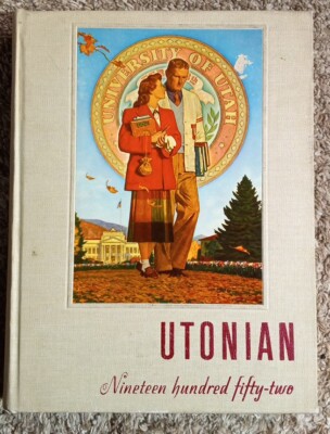 1952 University of Utah UTONIAN Year Book (Senator Robert ''Bob'' Bennett)
