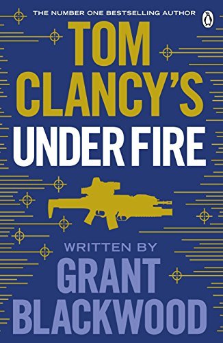 Tom Clancy's Under Fire By Grant Blackwood. 9781405922142