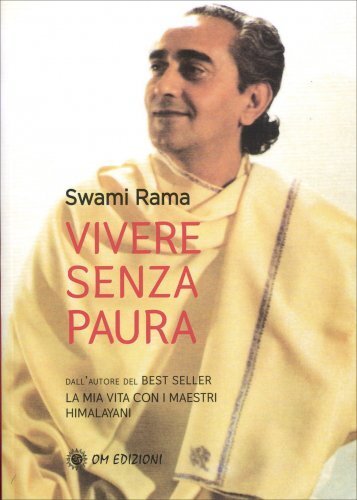 Libri Swami Rama - Vivere Senza Paura - Immagine 3