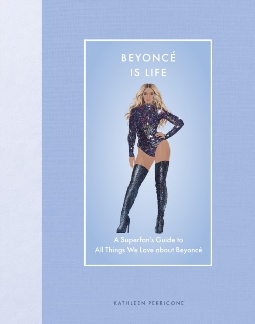Beyonce Is Life by Kathleen Perricone HARDBACK 9780760393130 - Image 2