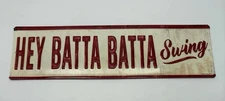Open Road Hey Batta Battta Swing Metal Wall Sign Decor 16” x 4.5” Man Cave