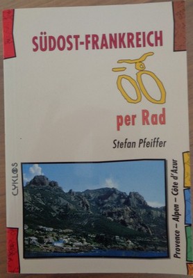 Stefan Pfeiffer Südost-Frankreich per Rad Provence Alpen Cote d´Azur Cyklos 2003