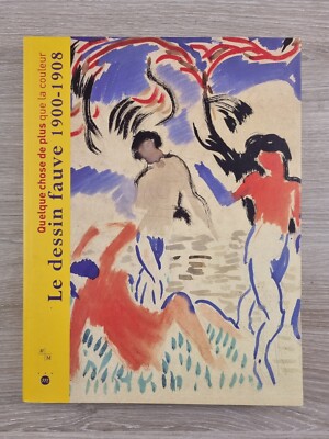 Etwas mehr als Farbe Die wilde Zeichnung 1900-1908 - RMN 2002 - SEHR GUTER ZUSTAND