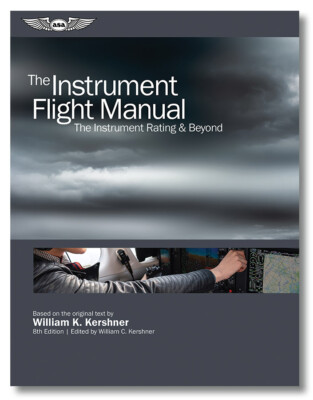 The Instrument Flight Manual (Softcover) - 8th Edition - ASA-FM-INST-8