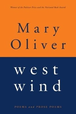 Mary Oliver West Wind (Paperback)
