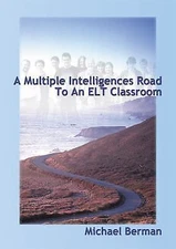 A Multiple Intelligences Road to an ELT Classroom, Michael Berman, Very Good Boo