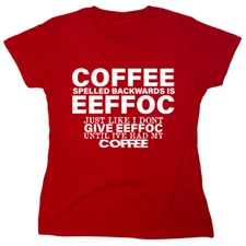 Coffee Spelled Sarcastic Novelty Graphics Funny Womens T-Shirt