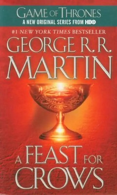 A Song of Ice and Fire: Book 4 - A Feast for Crows - George R. R. Martin [Paperb