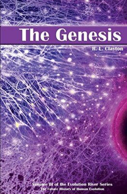 The Genesis: Volume 3 of the Future History of Human Evolution 9781502871978-,