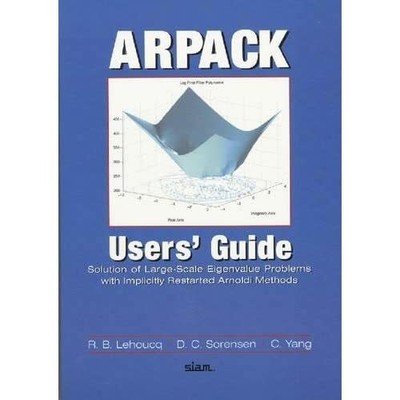 ARPACK Users Guide Solution Large-Scale Eigenvalue Problems with   9780898714074