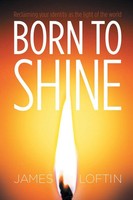 James Loftin | Born To Shine | Taschenbuch | Englisch (2022) | Westbow Press