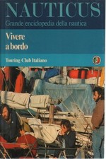 Nauticus Vivere a bordo - AA.VV. (Touring Club Italiano) [1983]