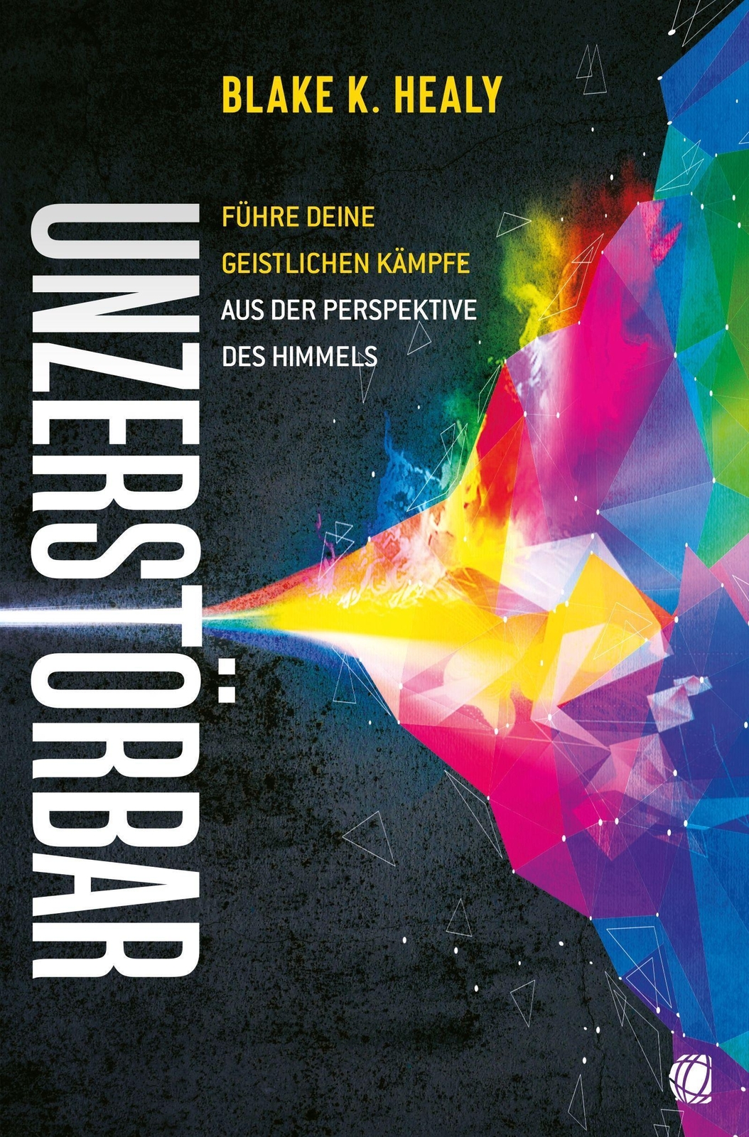 Thumbnail - Unzerstörbar | Blake K. Healy | Taschenbuch | 182 S. | Deutsch | 2020