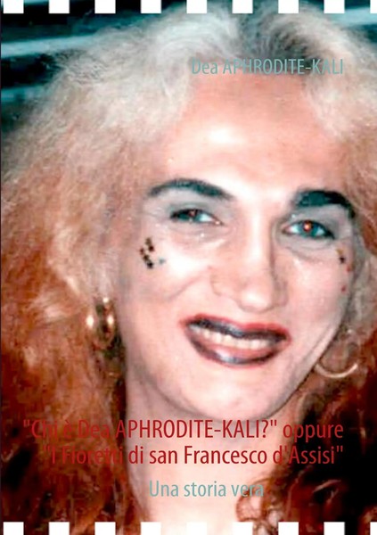 Dea Aphrodite-Kali | Chi è Dea APHRODITE-KALI? Oppure I Fioretti Di San...-image