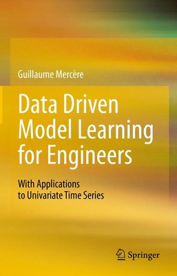 Data Driven Model Learning for Engineers | Guillaume Mercère | Buch | x | 2023