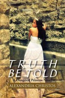 Alexandria Christos | Truth Be Told | Taschenbuch | Englisch (2011) | Xlibris