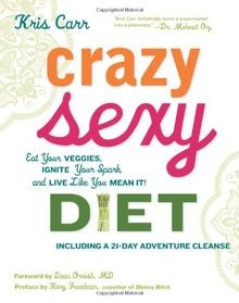 Crazy Sexy Diet: Eat Your Veggies, Ignite Your Sp... | Buch | Zustand akzeptabel