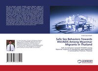 Kyaw Soe Nyunt | Safe Sex Behaviors Towards Hiv/Aids Among Myanmar Migrants...