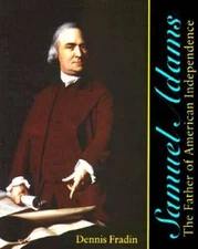 Samuel Adams: The Father of American Independence - Hardcover - GOOD