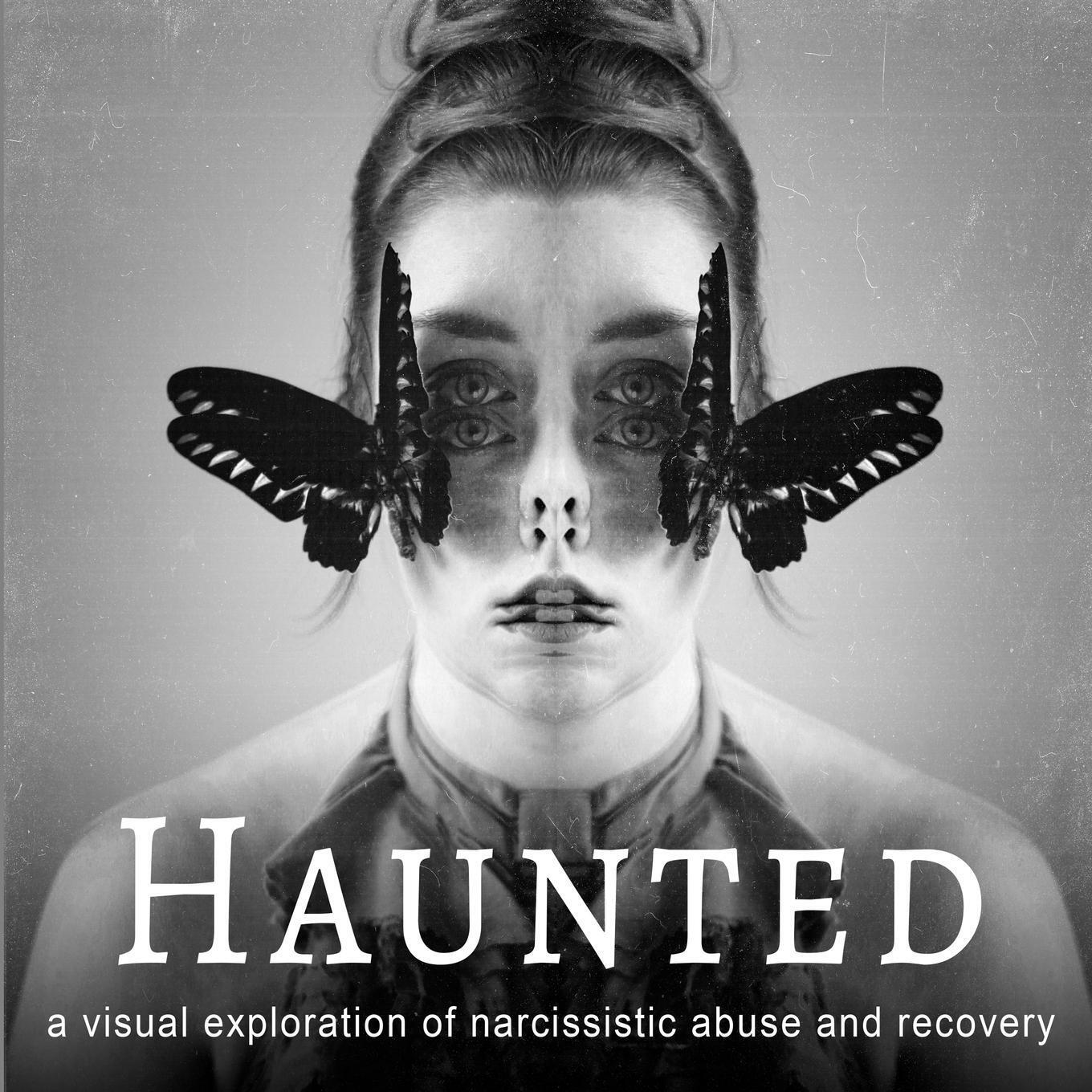 Thumbnail - Haunted A Visual Exploration Of Narcissistic Abuse And Recovery